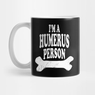 I'm A Humerus Person - Radiologist, Anatomy Mug